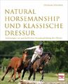 Natural Horsemanship und klassische Dressur | Christiane Schwahlen | Taschenbuch
