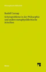 Scheinprobleme in der Philosophie und andere metaphysikkritische Schriften, ...