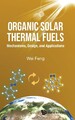 Organische solarthermische Kraftstoffe: Mechanismen, Design und Anwendungen
