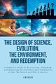 Das Design von Wissenschaft, Evolution, Umwelt und Erlösung: Ein Schüler G