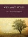 Writing Life Stories: How to Make Memories Into Memoirs, Ideas Into Essays,