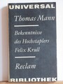 Thomas Mann: Bekenntnisse des Hochstaplers Felix Krull - Der Memoiren 1. Teil