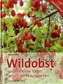 Pirc: Wildobst, und seltene Obstarten im Hausgarten Gartenbuch/Ratgeber/Handbuch