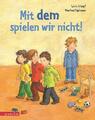 Mit dem spielen wir nicht! | Sylvia Schopf | Deutsch | Buch | 32 S. | 2014