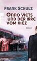 Onno Viets und der Irre vom Kiez. Band 1 von Frank Schulz (2013, Taschenbuch)