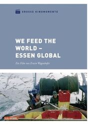 We Feed the World - Essen global - Große Kinomomente 16 / NEU / DVD