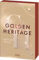 Golden Heritage (Crumbling Hearts, Band 2) Carolin Wahl