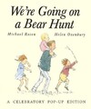 We're Going on a Bear Hunt: A Celebratory Pop-up Edition by Michael Rosen