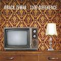 BROCK ZEMAN $100 Difference ( CD 2008 Bustedflad Rec. Canada Import )