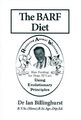 Barf Diet : Raw Feeding for Dogs & Cats Using Evolutionary Principles, Paperb...