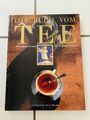 Das Buch vom Tee - mit Vorwort von Anthony Burgess - diverse Autoren/Teekenner