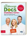 Riedl, Matthias/Die Ernährungs-Docs - Diabetes heilen Matthias Riedl
