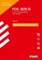 FOS/BOS Bayern 13 - Mathematik Nichttechnik 13. Klasse STARK Abiturprüfung 2024 