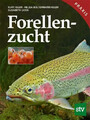 Forellenzucht Praxisbuch Kurt Igler (u. a.) Buch 132 S. Deutsch 2018