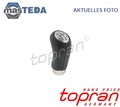 702 645 SCHALTKNAUF TOPRAN FÜR DACIA LOGAN,DUSTER,LOGAN MCV,SANDERO
