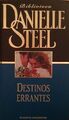 Destinos errantes von Steel, Danielle | Buch | Zustand gut