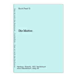 Die Mutter. Buck Pearl S.: