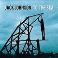 To the Sea von Johnson,Jack | CD | Zustand akzeptabel