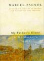 My Father's Glory and My Mother's Castle: Marcel Pagnol's Memories of Childhoo,