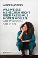 Was weiße Menschen nicht über Rassismus hören wolle... | Buch | Zustand sehr gut