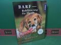 BARF - Rohfütterung für Hunde. (= Praxiswissen Hund  - Gesunde Ernährung). Klüve