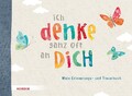 Ich denke ganz oft an dich: Mein Erinnerungs- und Trauerbuch Mein Erinnerungs- u