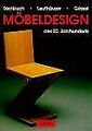 Möbeldesign des 20. Jahrhunderts von Sembach, Klaus... | Buch | Zustand sehr gut