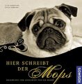 Hier schreibt der Mops