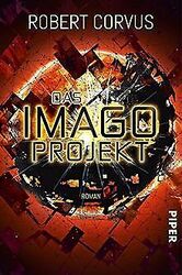 Das Imago-Projekt: Roman von Corvus, Robert | Buch | Zustand gut*** So macht sparen Spaß! Bis zu -70% ggü. Neupreis ***