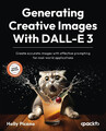 Generating Creative Images With DALL-E 3 Holly Picano Taschenbuch Englisch 2024