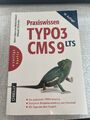 Praxiswissen TYPO3 CMS 9 LTS: Der praxisnahe TYPO3-Einstieg. Komp