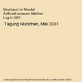 Strukturen im Wandel - Aufbruch zu neuen Märkten - Log-In 2001: Tagung München