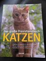 Das große Praxishandbuch Katzen : das Nachschlagewerk für alle Katzenhalter ; mi