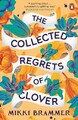 The Collected Regrets of Clover by Mikki Brammer [Paperback]