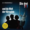 C. R. Rodenwald|Die drei ??? und die Welt der Hörspiele|Hörbuch