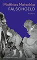 Falschgeld von Matschke, Matthias | Buch | Zustand gut