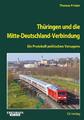 Thüringen und die Mitte-Deutschland-Verbindung | Buch | 9783844664348