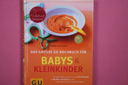 221158 Dagmar von Cramm DAS GROSSE GU-KOCHBUCH FÜR BABYS & KLEINKINDER
