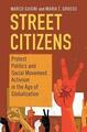 Street Bürger: Protest Politik und soziale Bewegung Aktivismus im Zeitalter der Glo