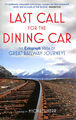 Last Call For The Dining Car: The Daily Telegraph Book Of Great Railway Journeys
