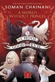 The School for Good and Evil 02: A World Without Princes, Soman Chainani