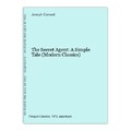 The Secret Agent: A Simple Tale (Modern Classics) Conrad, Joseph: