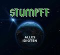 TOMMI STUMPFF Alles Idioten CD Digipack 2021