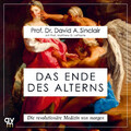 David A. Sinclair; Matthew D. LaPlante|Das Ende des Alterns|Hörbuch