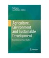 Agriculture, Environment and Sustainable Development: Experiences and Case Studi