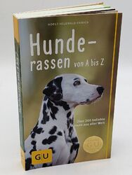 Hunderassen von A bis Z Den Traumhund finden Hegewald-Kawich GU Erstauflage 2015