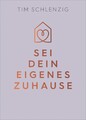 Sei dein eigenes Zuhause ~ Tim Schlenzig ~  9783833892929