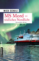 Mick Schulz | MS Mord - Tödliches Nordlicht | Taschenbuch | Deutsch (2019)