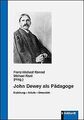 John Dewey als Pädagoge: Erziehung - Schule - Unterricht... | Buch | Zustand gut
