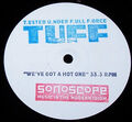 TUFF - We've Got A Hot One (12" s/Sided, mit Lbl, Sta)